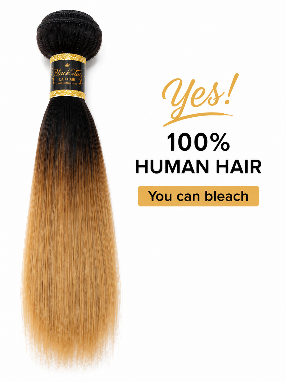 A bundle of straight human hair extensions with a black-to-blonde ombré color gradient, shown on a white background with promotional text reading 'Yes! 100% HUMAN HAIR' and 'You can bleach.'.